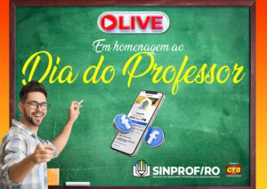 Live especial do Dia do Professor distribui prêmios e homenageia professores em Rondônia